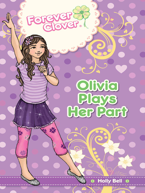Title details for Olivia Plays Her Part by Holly Bell - Available